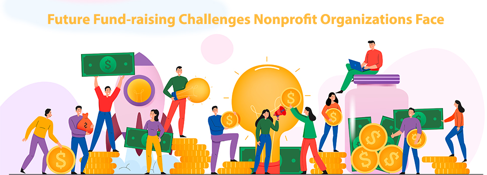 Future Fund-raising Challenges That Nonprofit Organizations Face