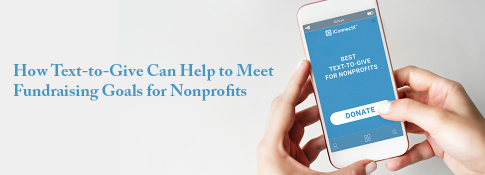 How Text-to-Give Can Help to Meet Fundraising Goals for Nonprofits