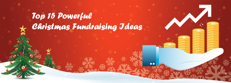 Top 15 Powerful Christmas Fundraising Ideas