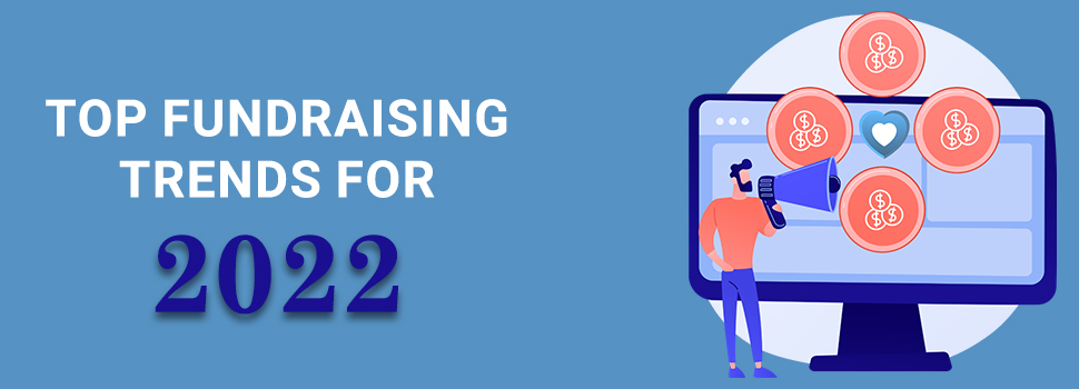 Fundraising Trends to Watch in 2022