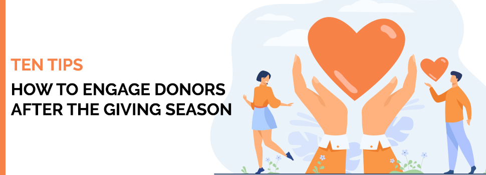 Ten Tips: How to Engage Donors After the Giving Season