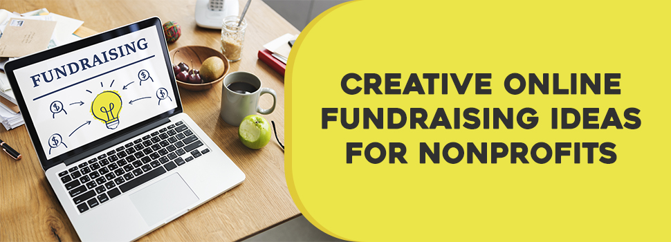 Creative Online Fundraising Ideas for Nonprofits